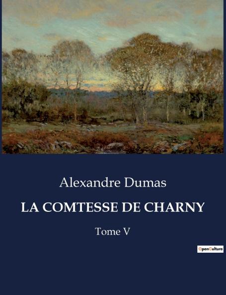 LA COMTESSE DE CHARNY - Tome V