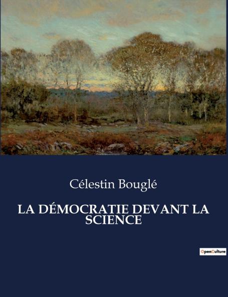 LA DÉMOCRATIE DEVANT LA SCIENCE
