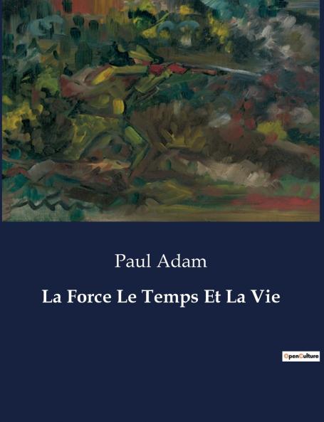La Force Le Temps Et La Vie