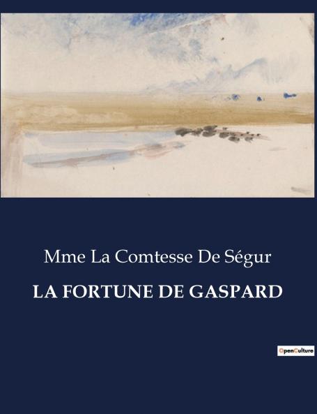 LA FORTUNE DE GASPARD
