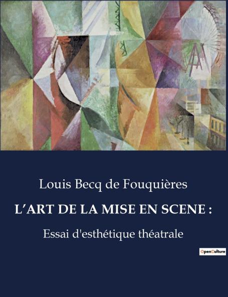 L'ART DE LA MISE EN SCENE