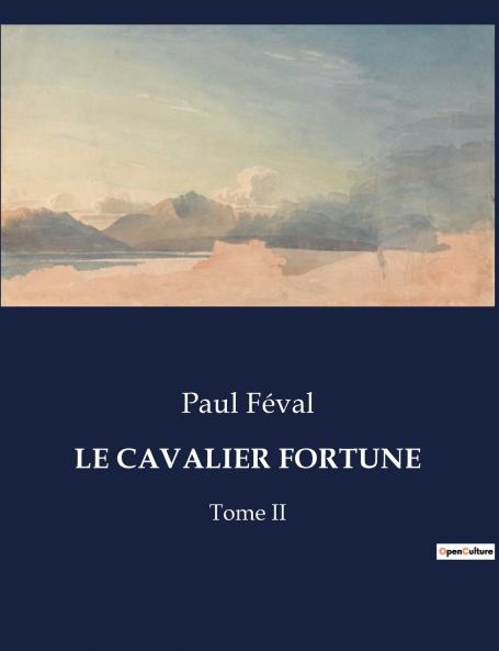 LE CAVALIER FORTUNE