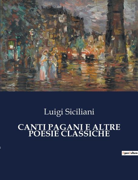 CANTI PAGANI E ALTRE POESIE CLASSICHE