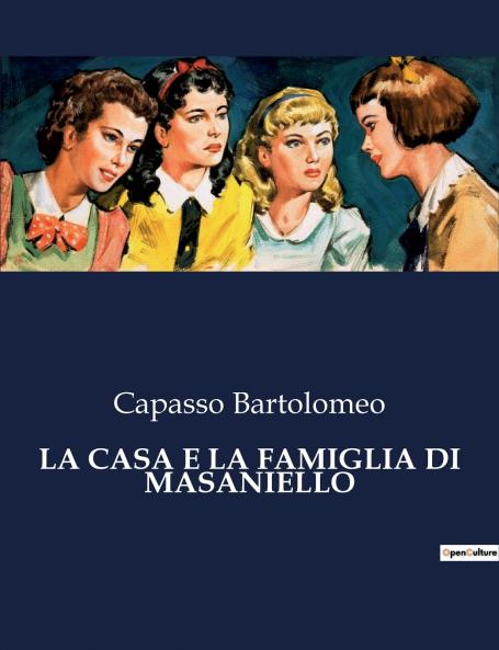 LA CASA E LA FAMIGLIA DI MASANIELLO