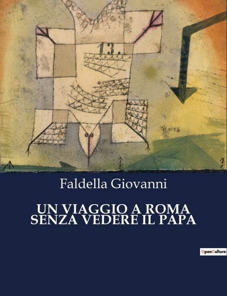 UN VIAGGIO A ROMA SENZA VEDERE IL PAPA