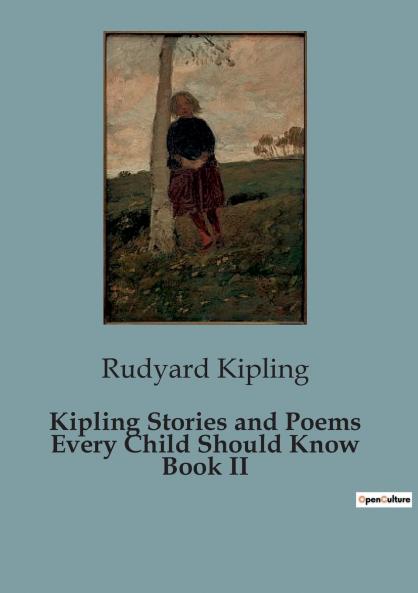 Kipling Stories and Poems Every Child Should Know Book II