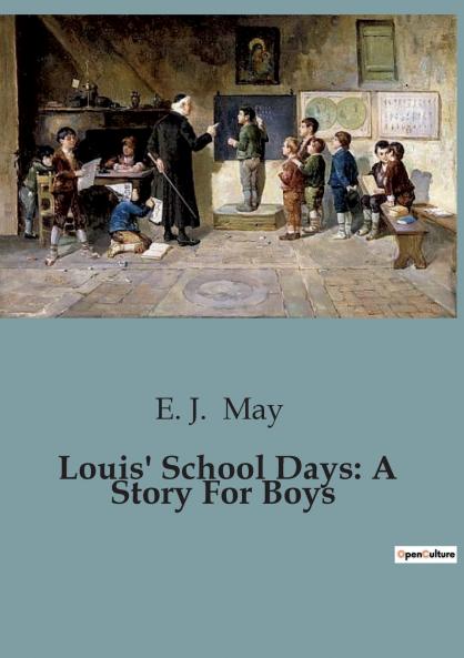 Louis' School Days