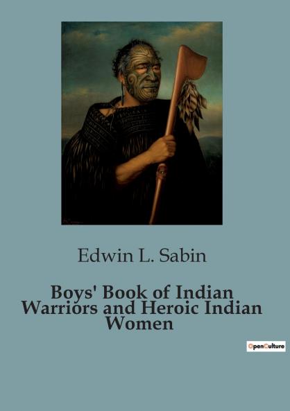 Boys' Book of Indian Warriors and Heroic Indian Women