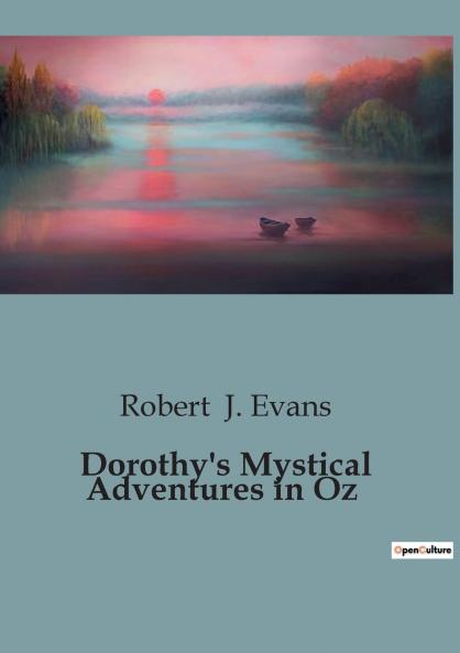 Dorothy's Mystical Adventures in Oz