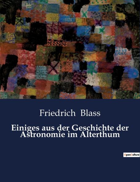 Einiges aus der Geschichte der Astronomie im Alterthum