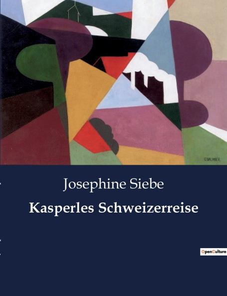 Kasperles Schweizerreise
