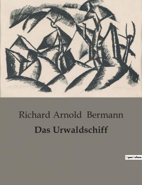 Das Urwaldschiff