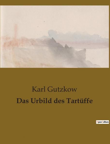 Das Urbild des Tartüffe