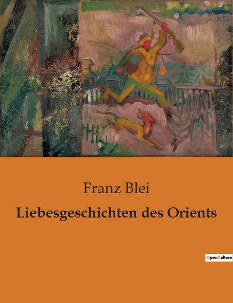 Liebesgeschichten des Orients