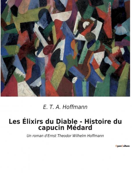 Les Élixirs du Diable - Histoire du capucin Médard