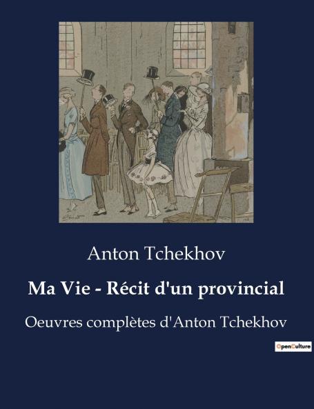 Ma Vie - Récit d'un provincial