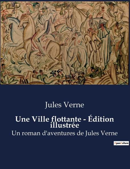 Une Ville flottante - Édition illustrée