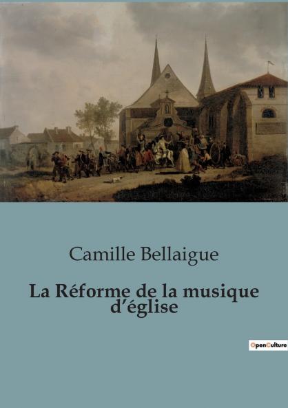 La Réforme de la musique d'église