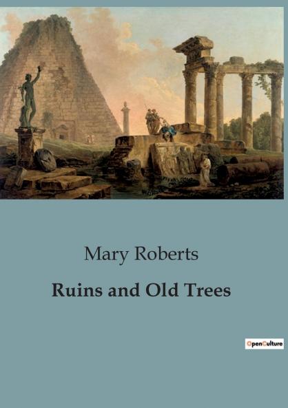 Ruins and Old Trees