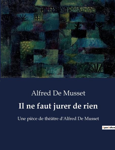 Il ne faut jurer de rien