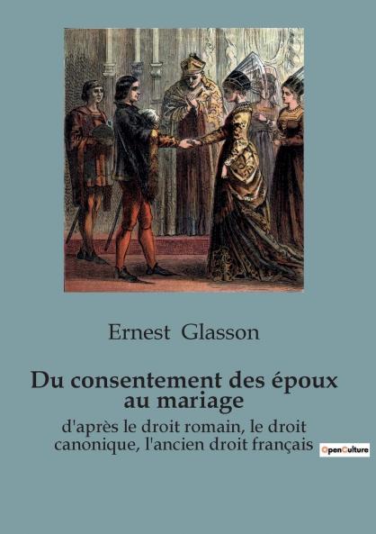 Du consentement des époux au mariage