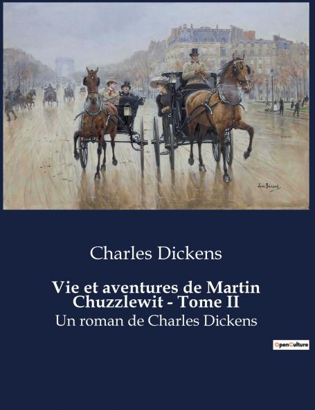 Vie et aventures de Martin Chuzzlewit - Tome II