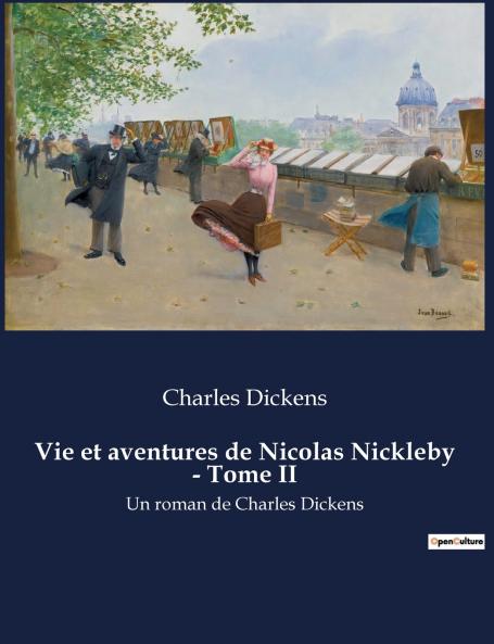 Vie et aventures de Nicolas Nickleby - Tome II