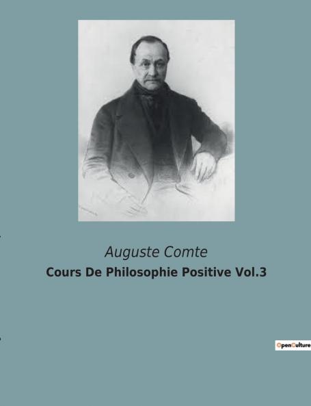 Cours De Philosophie Positive Vol.3