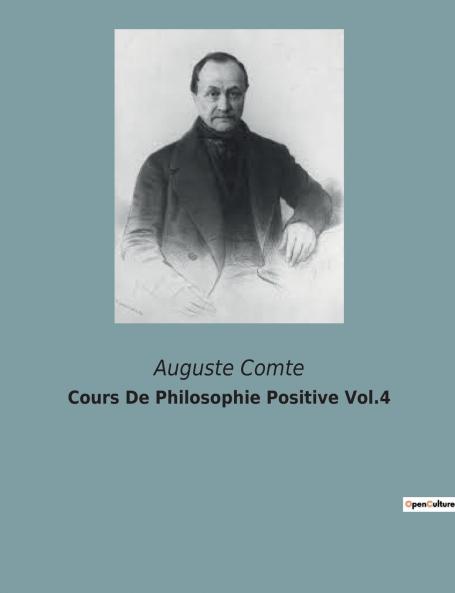 Cours De Philosophie Positive Vol.4