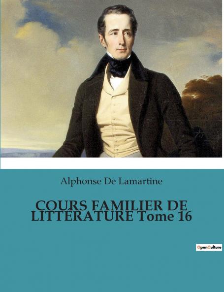 COURS FAMILIER DE LITTÉRATURE Tome 16