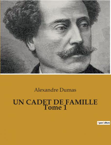 UN CADET DE FAMILLE Tome 1