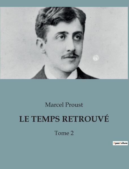 LE TEMPS RETROUVÉ