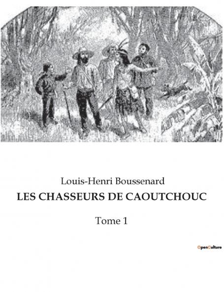 LES CHASSEURS DE CAOUTCHOUC