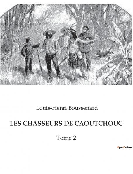 LES CHASSEURS DE CAOUTCHOUC