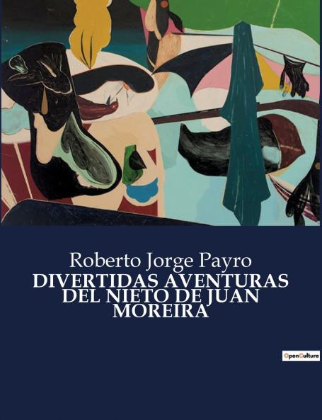 DIVERTIDAS AVENTURAS DEL NIETO DE JUAN MOREIRA