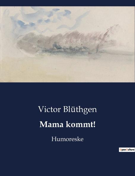 Mama kommt!