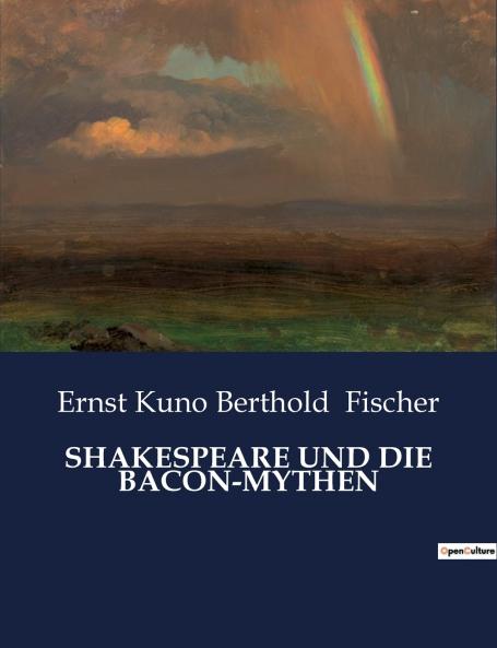 SHAKESPEARE UND DIE BACON-MYTHEN