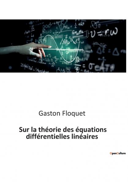 Sur la théorie des équations différentielles linéaires