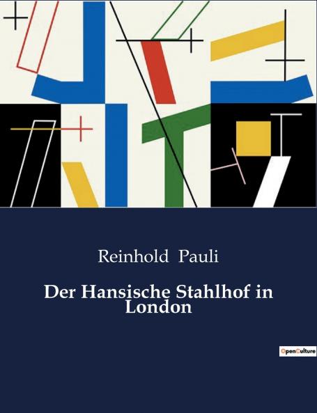 Der Hansische Stahlhof in London