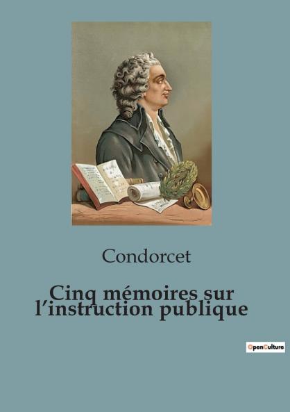 Cinq mémoires sur l'instruction publique