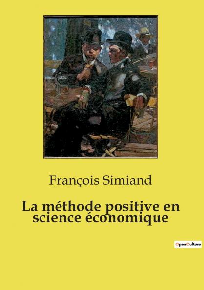 La méthode positive en science économique