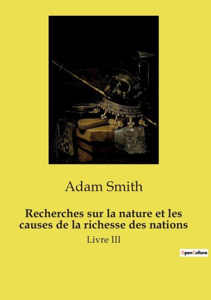 Recherches sur la nature et les causes de la richesse des nations