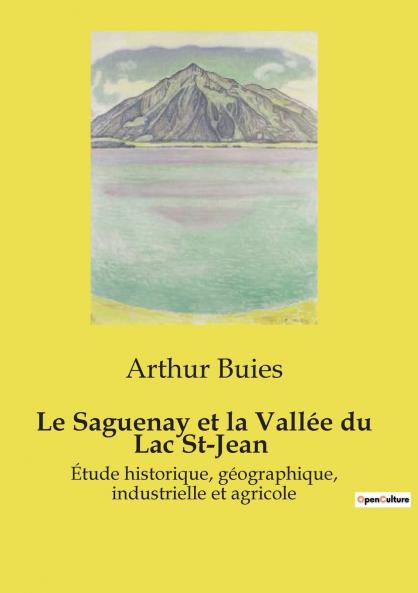 Le Saguenay et la Vallée du Lac St-Jean
