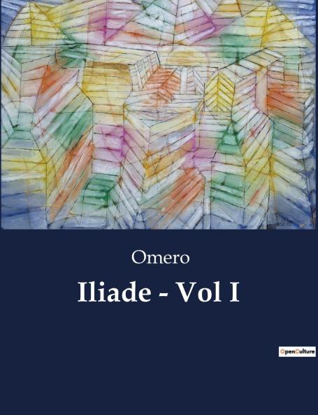 Iliade - Vol I