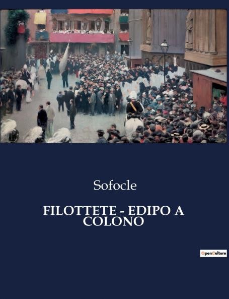 FILOTTETE - EDIPO A COLONO