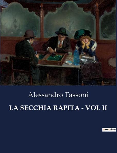 LA SECCHIA RAPITA - VOL II