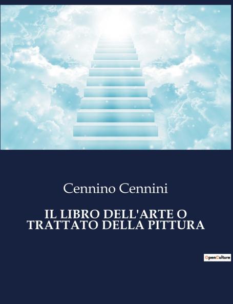 IL LIBRO DELL'ARTE O TRATTATO DELLA PITTURA
