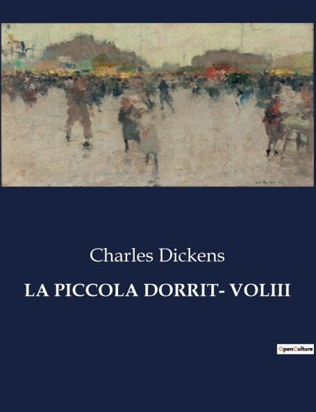 LA PICCOLA DORRIT- VOLIII