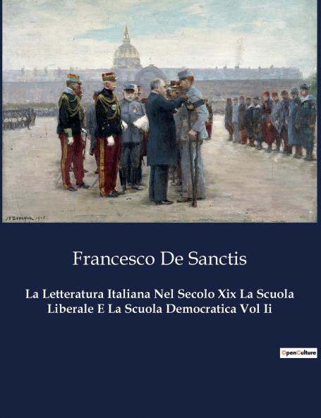 La Letteratura Italiana Nel Secolo Xix La Scuola Liberale E La Scuola Democratica Vol Ii