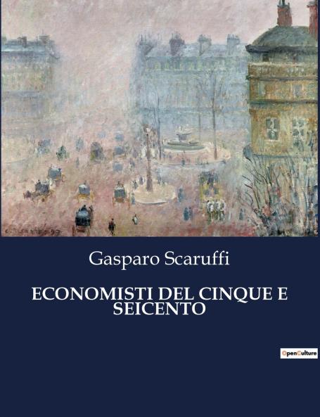 ECONOMISTI DEL CINQUE E SEICENTO